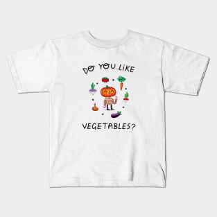 Do You Like Vegetables? Kids T-Shirt